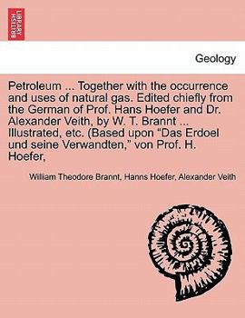 Paperback Petroleum: Its History, Origin, Occurrence, Production, Physical and Chemical Constitution, Technology, Examination and Uses Book