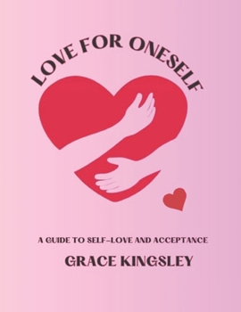 Paperback Love for Oneself: A Guide to Self-Love and Acceptance Book