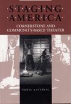 Hardcover Staging America: Cornerstone and Community-Based Theater Book