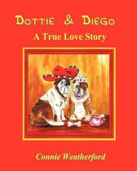 Paperback Dottie & Diego: A True Love Story Book