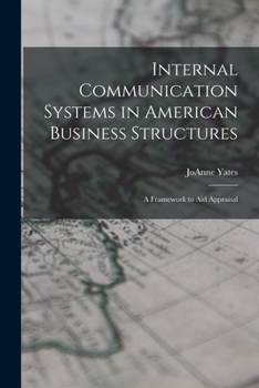 Paperback Internal Communication Systems in American Business Structures: A Framework to aid Appraisal Book