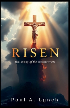 Paperback Risen: The Story of the Resurrection Book