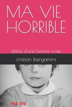 Ma Vie Horrible: début d'une histoire vraie