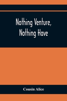 Paperback Nothing Venture, Nothing Have Book