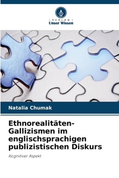 Paperback Ethnorealitäten-Gallizismen im englischsprachigen publizistischen Diskurs [German] Book