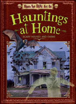 Library Binding Hauntings at Home: Scary Houses and Farms Book