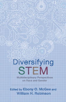 Paperback Diversifying Stem: Multidisciplinary Perspectives on Race and Gender Book