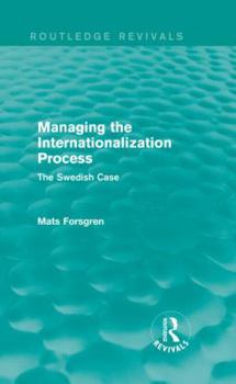 Hardcover Managing the Internationalization Process (Routledge Revivals): The Swedish Case Book