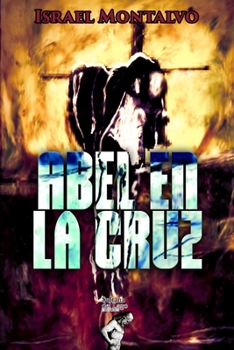 Paperback Abel en la Cruz [Spanish] Book