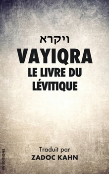 Vayiqra: Le Livre du Lévitique (La Bible Hébraïque) (French Edition)