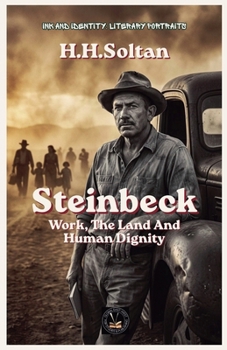Paperback Steinbeck: Work, The Land And Human Dignity Book