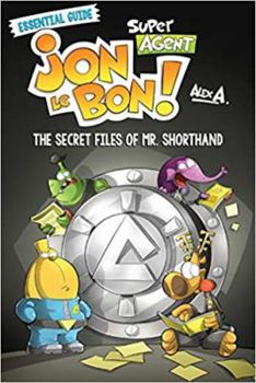 Mass Market Paperback Super Agent Jon Le Bon! - The Secret Files of Mr. Shorthand Book