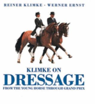 Hardcover Klimke on Dressage: From the Young Horse Through Grand Prix Book