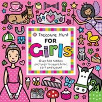 Treasure Hunt for Girls: Over 500 Hidden Pictures to Search For, Sort and Count! - Book  of the Treasure Hunt