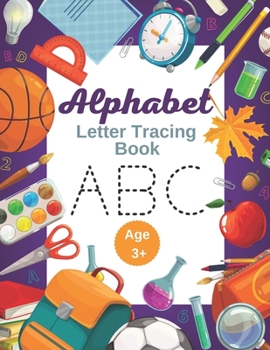 Paperback Alphabet Letter Tracing Book: Pen Writing Practice Workbook, Handwriting Notebook for Kids, Alphabet Writing Practice Book for Toddlers and Preschoo Book