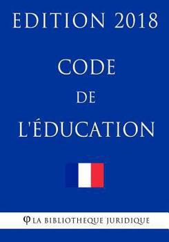 Paperback Code de l'éducation: Edition 2018 [French] Book