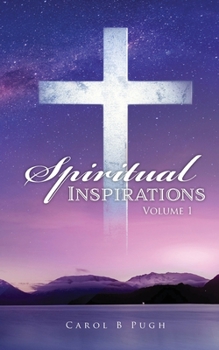 Paperback Spiritual Inspirations: Volume 1 Book