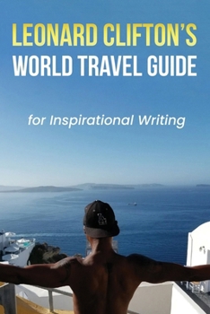 Paperback Leonard Clifton's World Travel Guide for Inspirational Writing [Large Print] Book