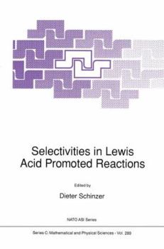 Paperback Selectivities in Lewis Acid Promoted Reactions Book
