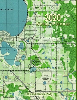 Paperback 2020 Weekly Planner: Lakeland, Florida (1944): Vintage Topo Map Cover Book