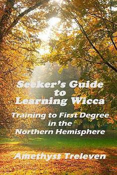 Paperback Seeker's Guide To Learning Wicca: Training To First Degree In The Southern Hemisphere Book