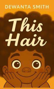 This Hair, Be Proud of You