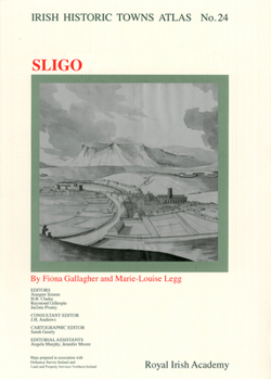 Paperback Irish Historic Towns Atlas No. 24: Sligovolume 24 [With CDROM] Book