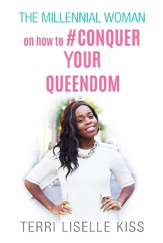 Paperback The Millennial Woman: Conquer Your Queendom Book