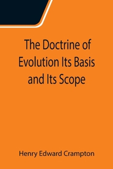 Paperback The Doctrine of Evolution Its Basis and Its Scope Book