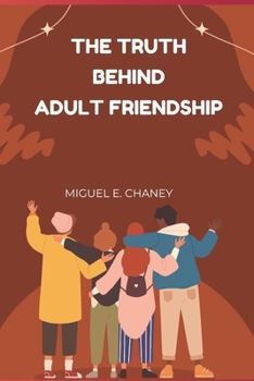 Paperback The Truth Behind Adult Friendship Book