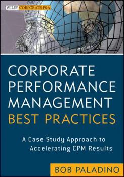 Hardcover Corporate Performance Management Best Practices: A Case Study Approach to Accelerating CPM Results Book