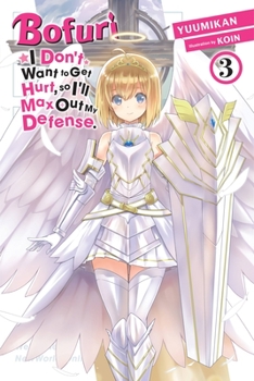 痛いのは嫌なので防御力に極振りしたいと思います。 3 - Book #3 of the Bofuri Light Novel