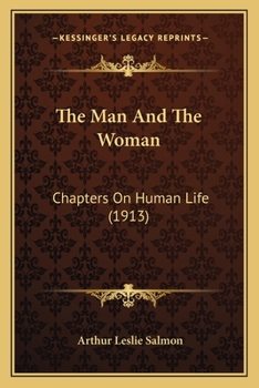 Paperback The Man And The Woman: Chapters On Human Life (1913) Book