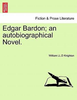 Paperback Edgar Bardon; An Autobiographical Novel. Book