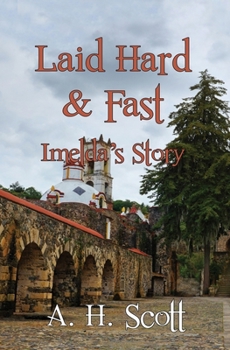 Paperback Laid Hard and Fast: Imelda's Story Book