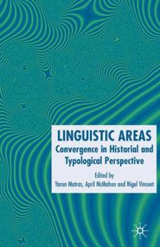 Hardcover Linguistic Areas: Convergence in Historical and Typological Perspective Book