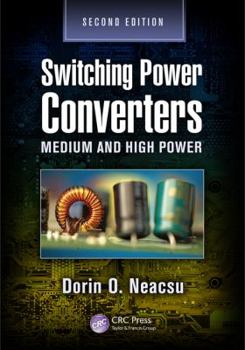 Hardcover Switching Power Converters: Medium and High Power, Second Edition Book