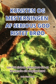 Paperback Kunsten Og Mesterningen AF Serious God Ristet BrØd [Danish] Book
