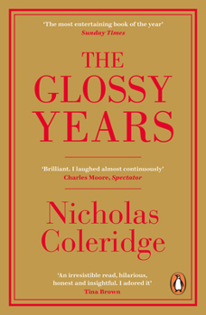 Paperback The Glossy Years: Magazines, Museums and Selective Memoirs Book