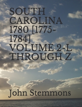 Paperback South Carolina 1780 [1775-1784] Volume 2-L Through Z Book