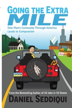 Paperback Going the Extra Mile - One Man's Curiosity Through America Leads to Compassion Book