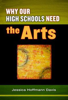 Paperback Why Our High Schools Need the Arts Book
