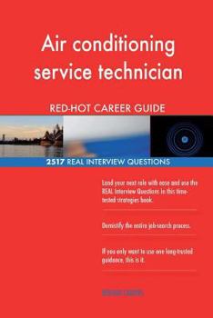 Paperback Air conditioning service technician RED-HOT Career; 2517 REAL Interview Question Book