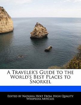 A Traveler's Guide to the World's Best Places to Snorkel