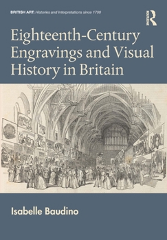Hardcover Eighteenth-Century Engravings and Visual History in Britain Book