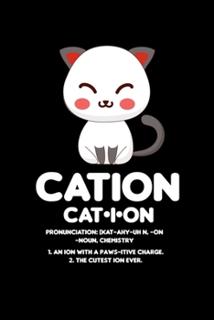 Paperback Notebook: Cat Science Cation Ion Cute Kawaii Gift 120 Pages, 6X9 Inches, Blank Book