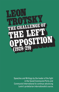 Paperback The Challenge of the Left Opposition (1928-29) Book