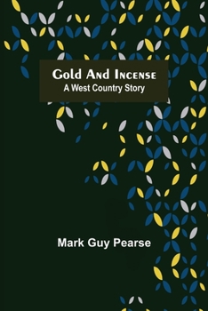Paperback Gold and Incense: A West Country Story Book