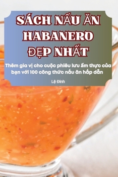 Paperback Sách NẤu Ăn Habanero ĐẸp NhẤt [Vietnamese] Book