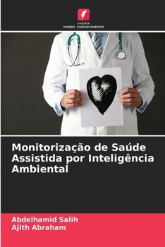 Monitorização de Saúde Assistida por Inteligência Ambiental (Portuguese Edition)